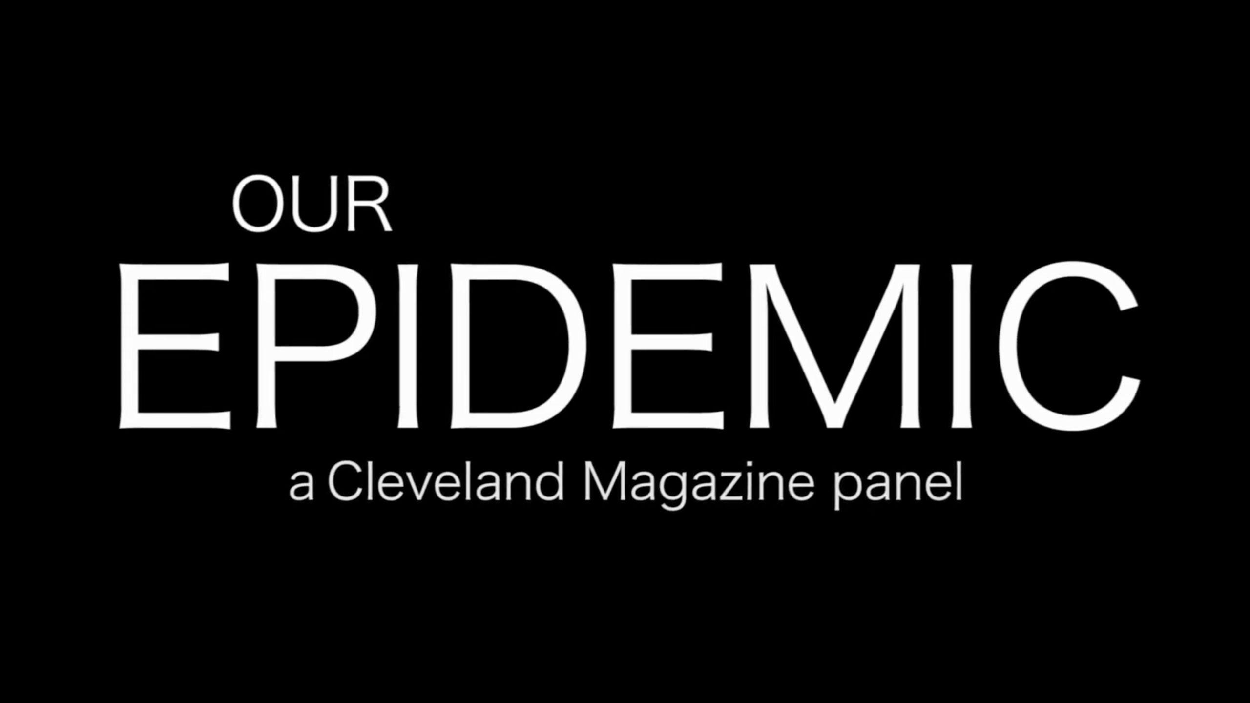 Cleveland Magazine "Our Epidemic" 